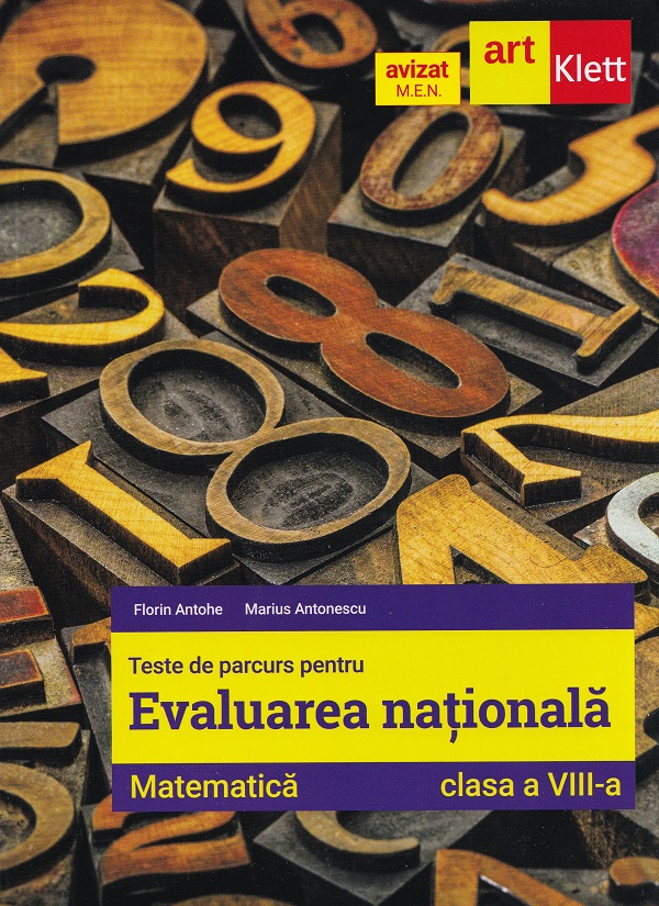 Evaluarea Nationala. Matematica. Clasa a VIII-a | Florin Antohe, Marius Antonescu