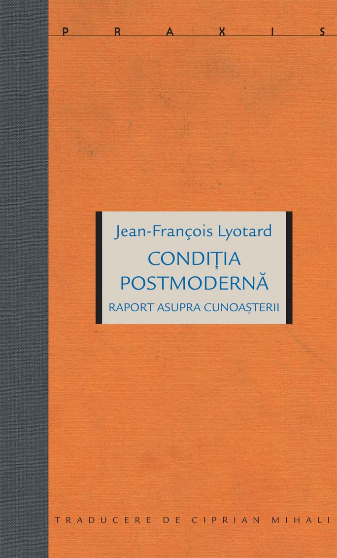 Conditia postmoderna | Jean-Francois Lyotard