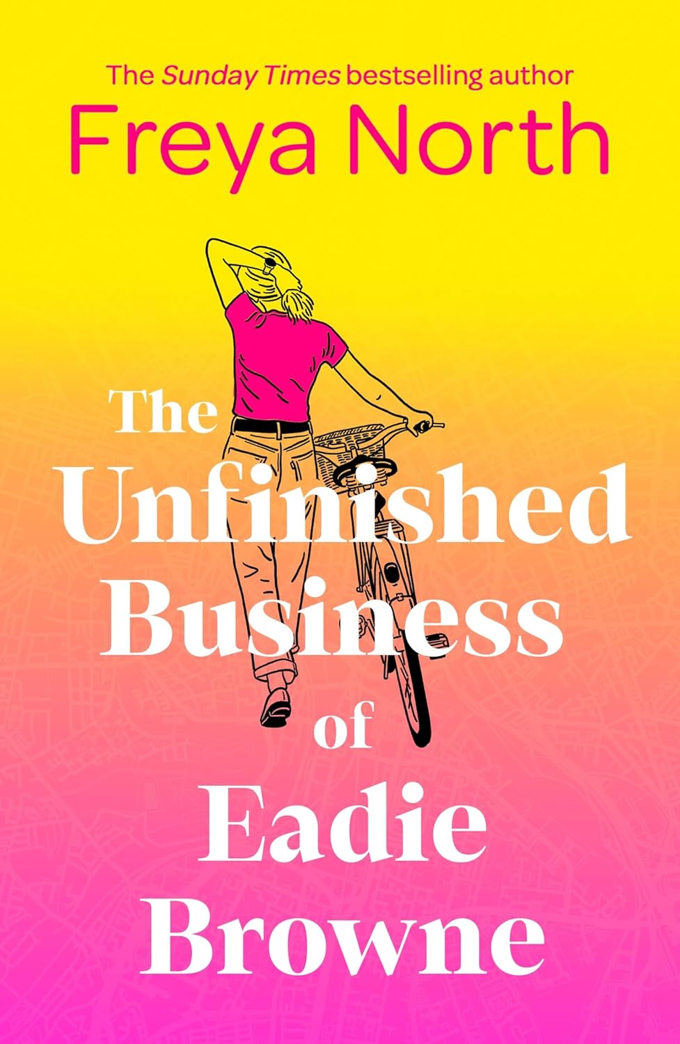 The Unfinished Business of Eadie Browne | Freya North