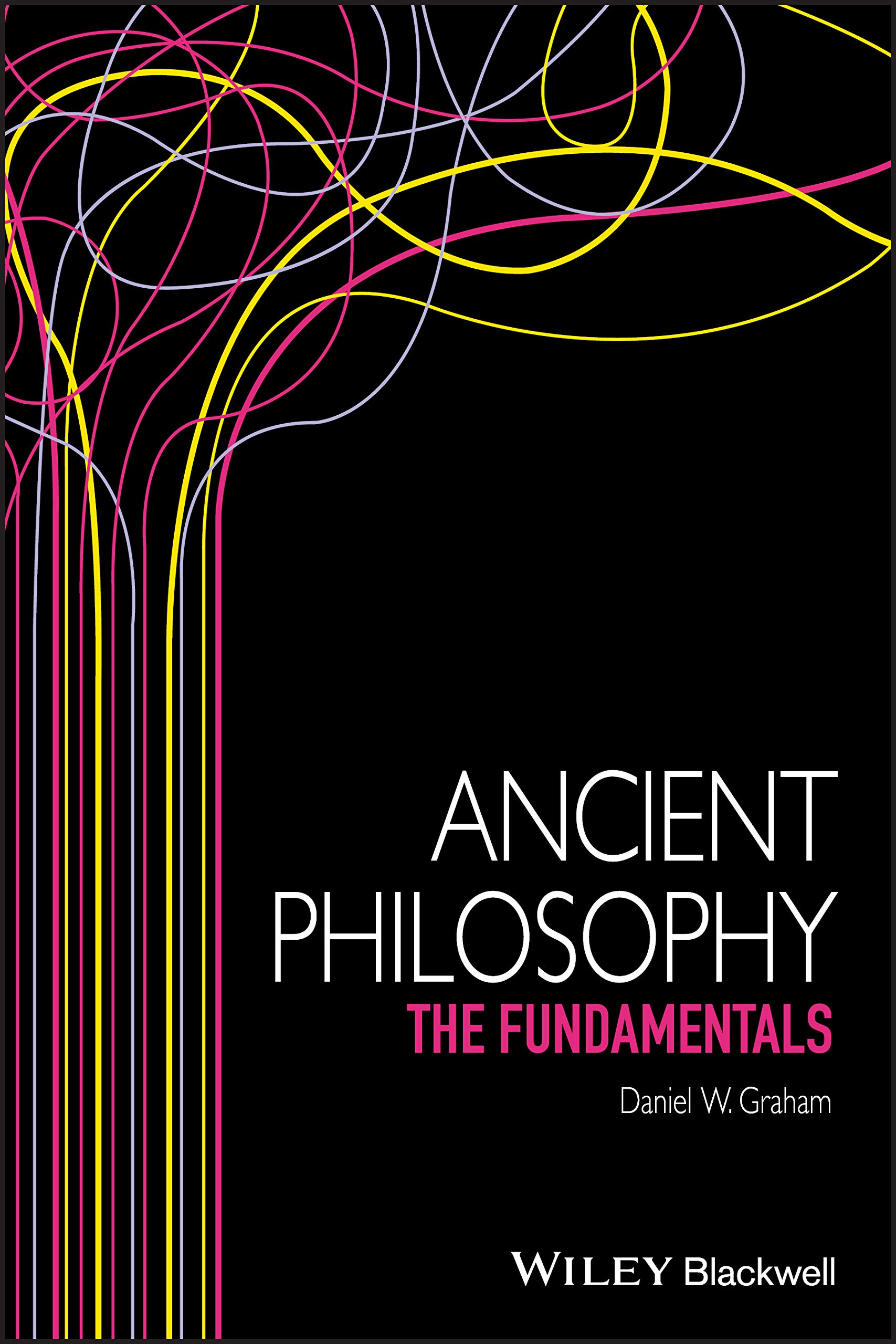 Ancient Philosophy: The Fundamentals | Daniel Graham