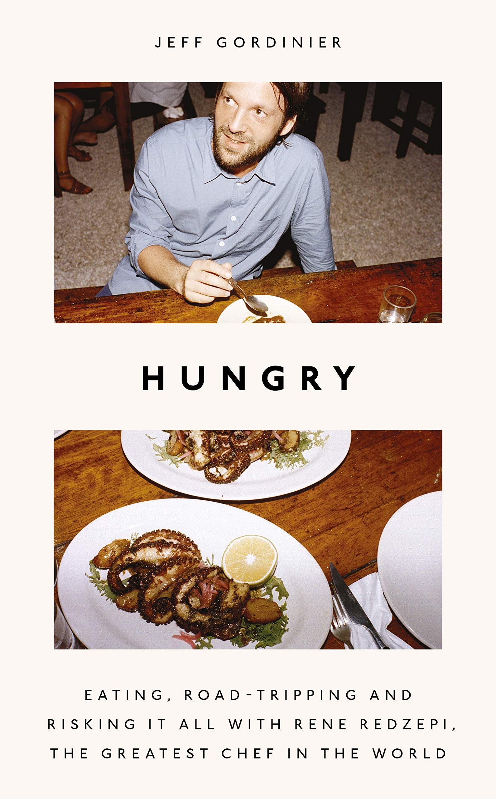 Hungry | Jeff Gordinier