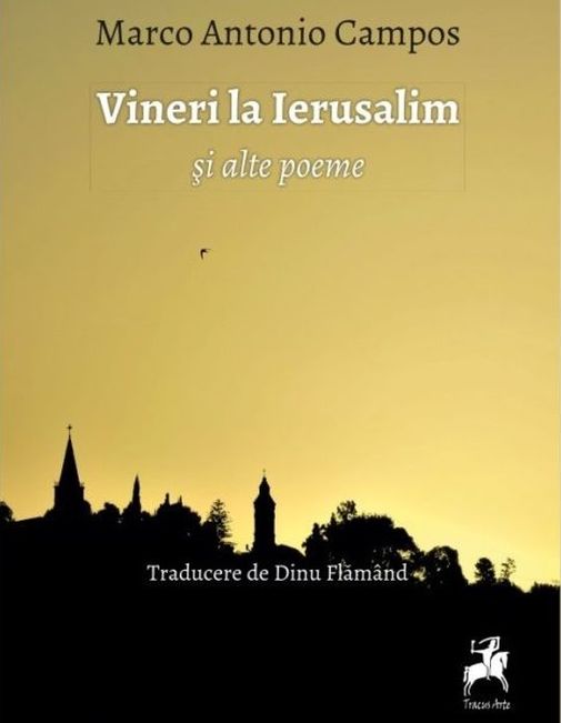 Vineri la Ierusalim si alte poeme | Marco Antonio Campos