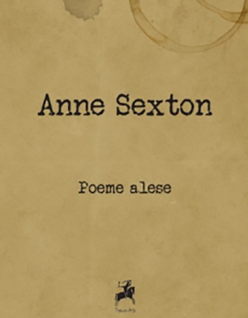 Poeme alese | Anne Sexton