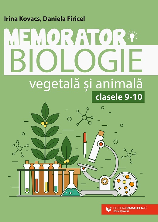 Memorator de biologie vegetala si animala pentru clasele IX-X | Firicel Daniela, Kovacs Irina