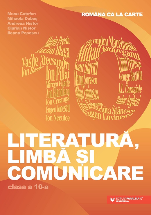 Romana ca la carte. Literatura, limba si comunicare - Clasa a X-a | Mona Cotofan, Mihaela Dobos, Andreea Nistor, Ciprian Nistor, Ileana Popescu - 1 | YEO