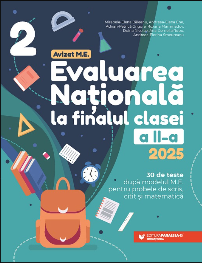 Evaluarea Nationala 2025. Clasa a II-a. Matematica | Baleanu Mirabela-Elena,