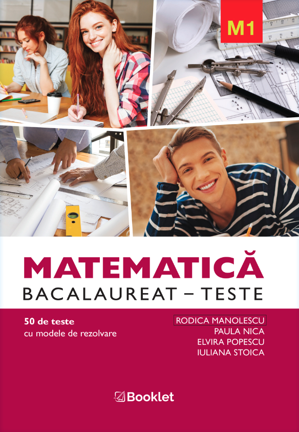 Matematica M1- Bacalaureat - Teste | Rodica Manolescu, Paula Nica, Elvira Popescu, Iuliana Stoica