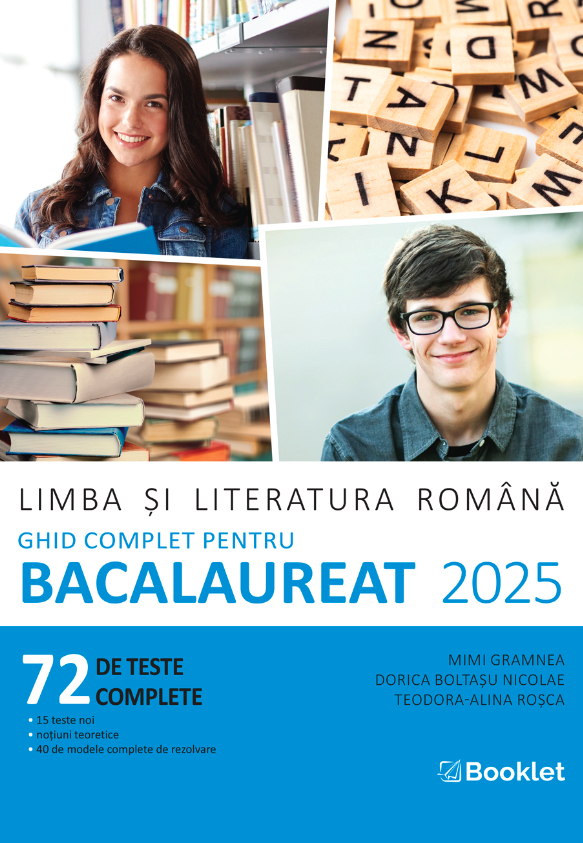 Limba si literatura romana. Ghid complet pentru Bacalaureat | Mimi Gramnea, Dorica Boltasu Nicolae, Alina-Teodora Rosca