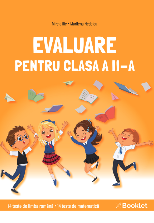 Evaluare pentru clasa a II-a | Mirela Ilie, Marilena Nedelcu