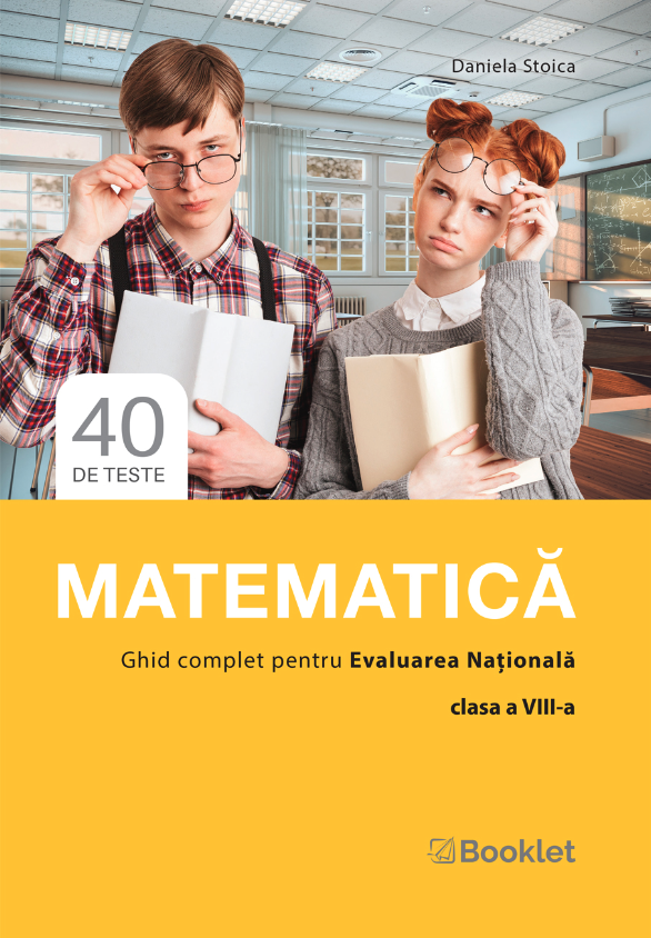 Matematica. Ghid complet pentru Evaluarea Nationala - clasa a VIII-a | Daniela Stoica