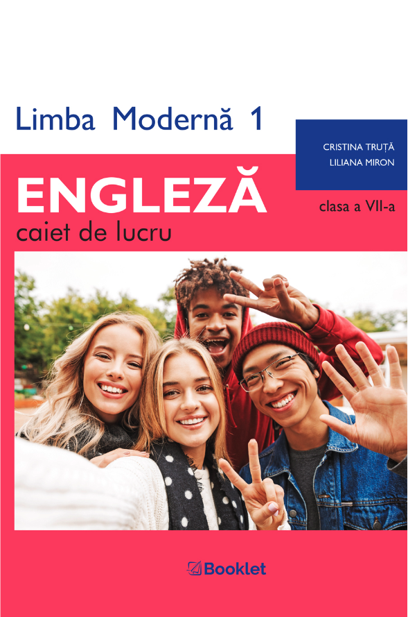 Limba moderna 1 - Engleza - caiet de lucru pentru clasa a VII-a | Cristina Truta, Liliana Miron