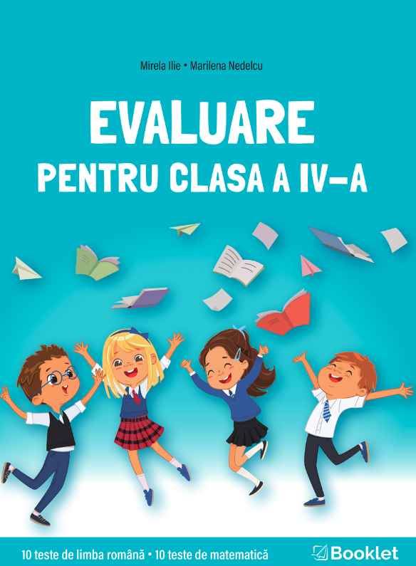 Evaluare pentru clasa a IV-a | Mirela Ilie, Marilena Nedelcu