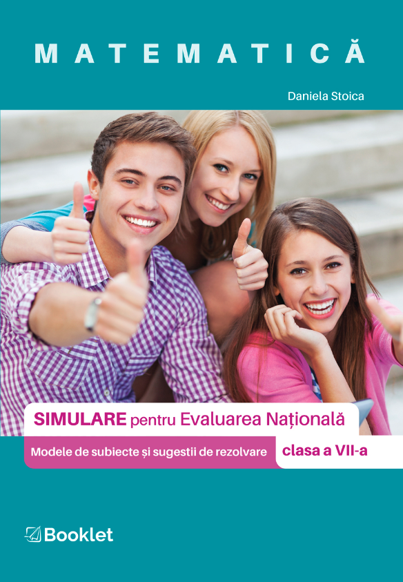 Matematica - Evaluare Nationala - Simulare clasa a VII-a | Daniela Stoica