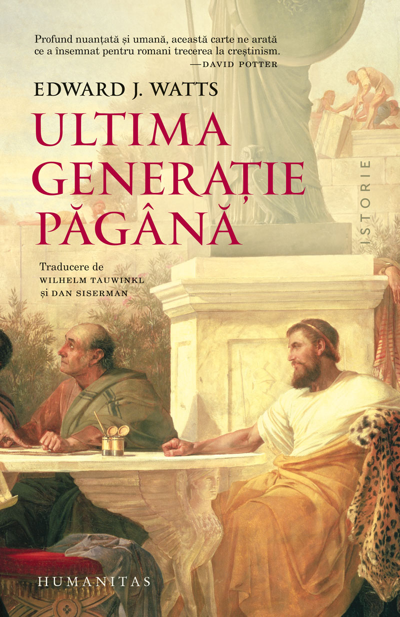 Ultima generatie pagana | Edward J. Watts