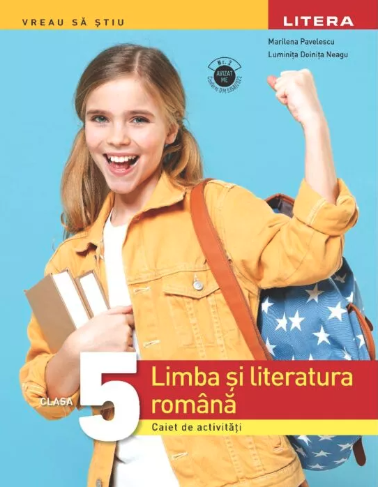 Limba si literatura romana. Caiet de activitati - Clasa a V-a | Marilena Pavelescu, Luminita Doinita Neagu