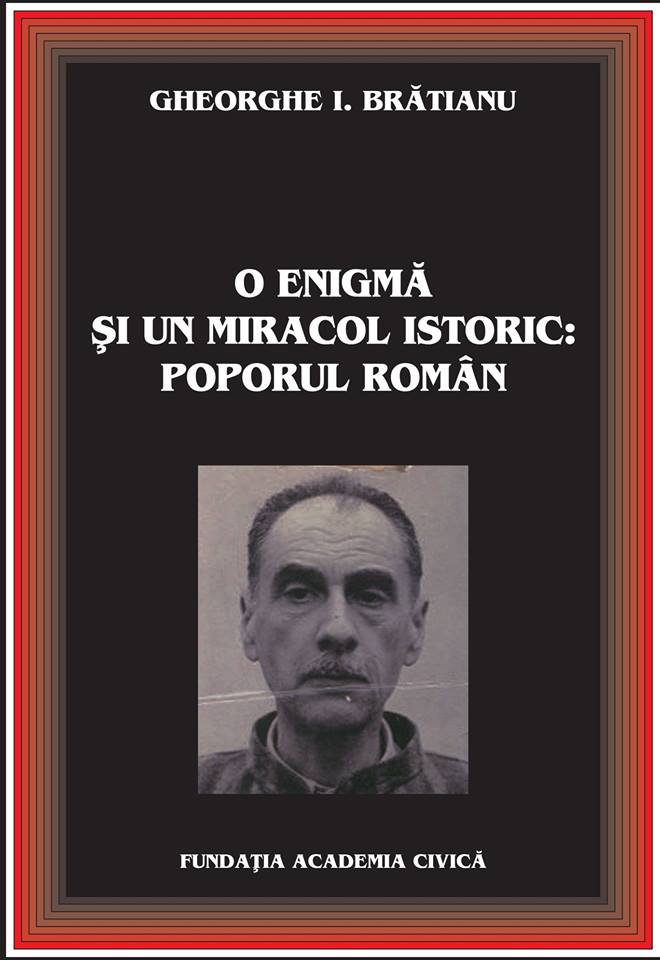 PDF O enigma si un miracol istoric: poporul roman | Gheorghe I. Bratianu carturesti.ro Carte