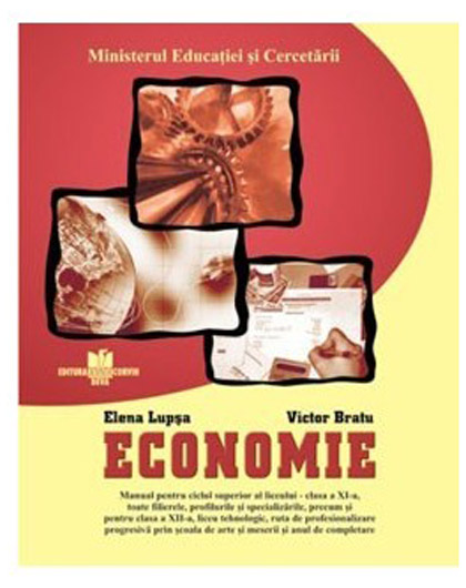 Manual Economie - clasa a XI-a | Elena Lupsa, Victor Bratu