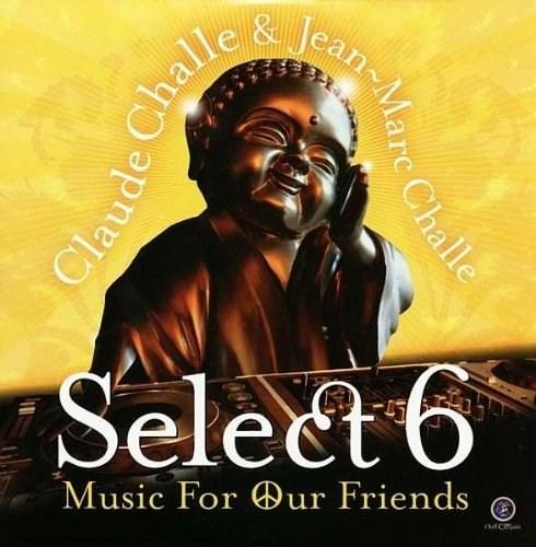 Select 6 - Music for Our Friends | Claude Challe