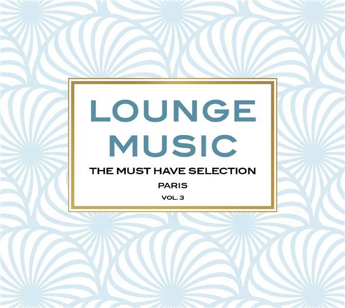 Lounge Music - The Must Have Selection Vol. 3 | Various Artists