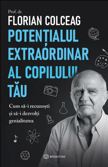 Potentialul extraordinar al copilului tau | Florian Colceag