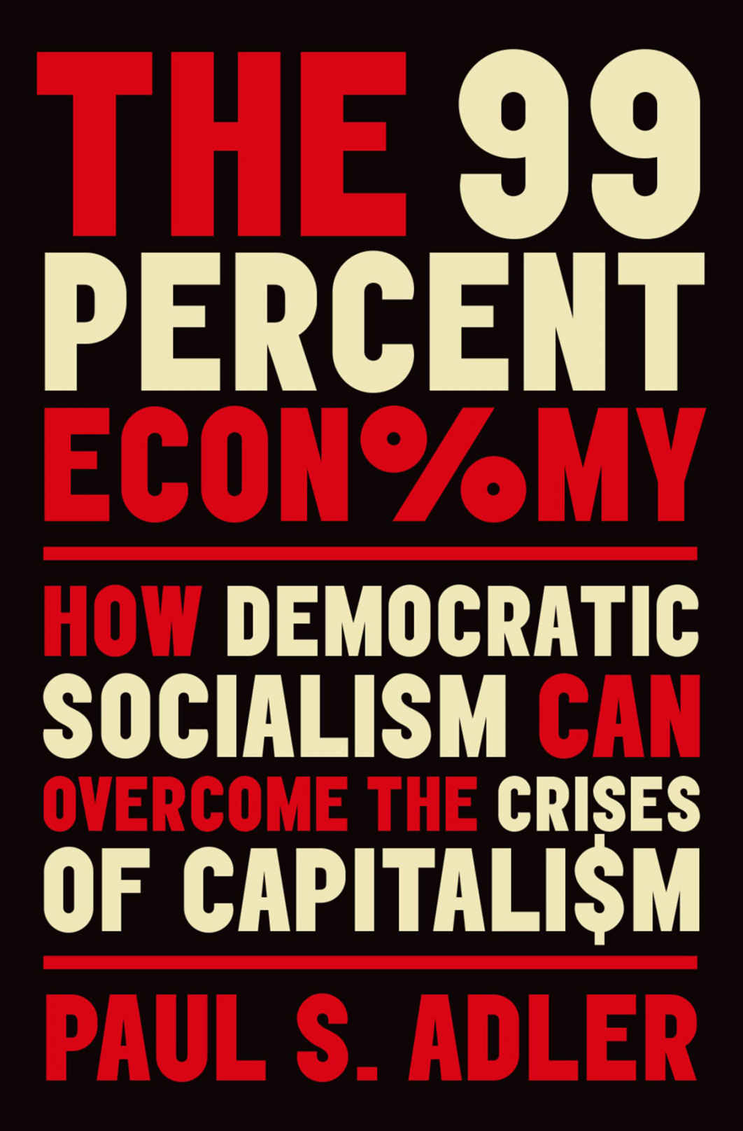 99 Percent Economy | Paul S. Adler