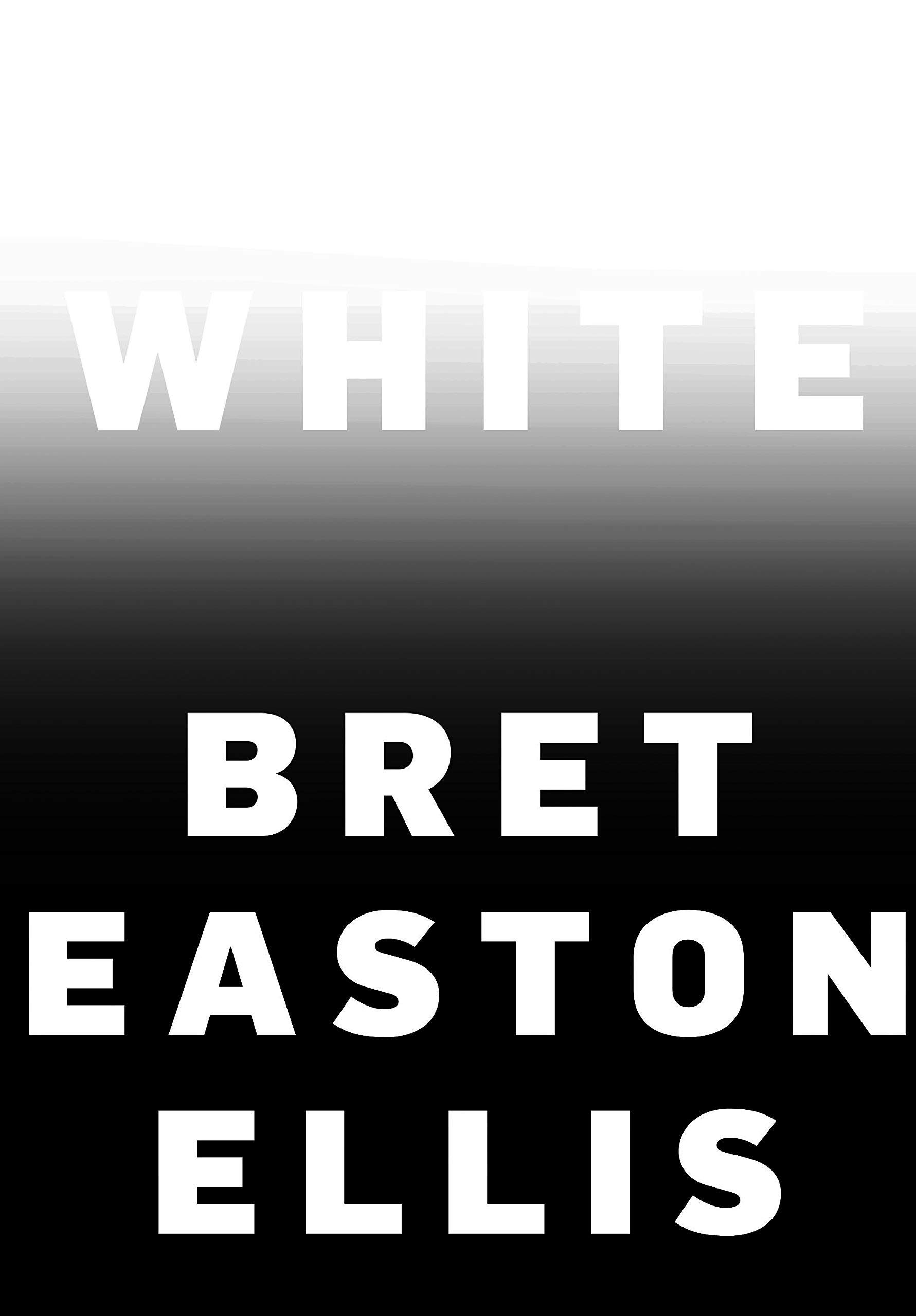 White | Bret Easton Ellis