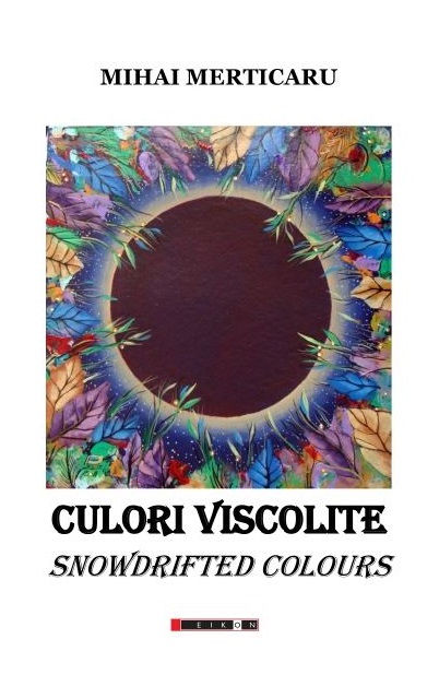 Culori viscolite. Snowdrifted colours | Mihai Merticaru