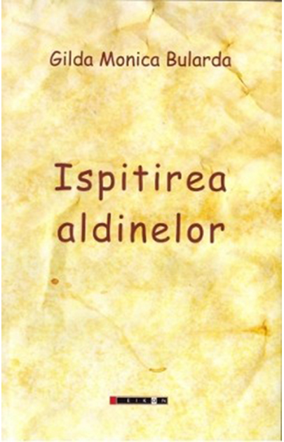 Ispitirea aldinelor | Gilda Monica Bularda