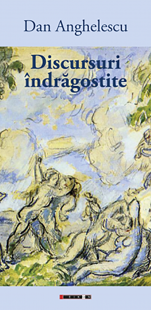 Discursuri indragostite | Dan Anghelescu