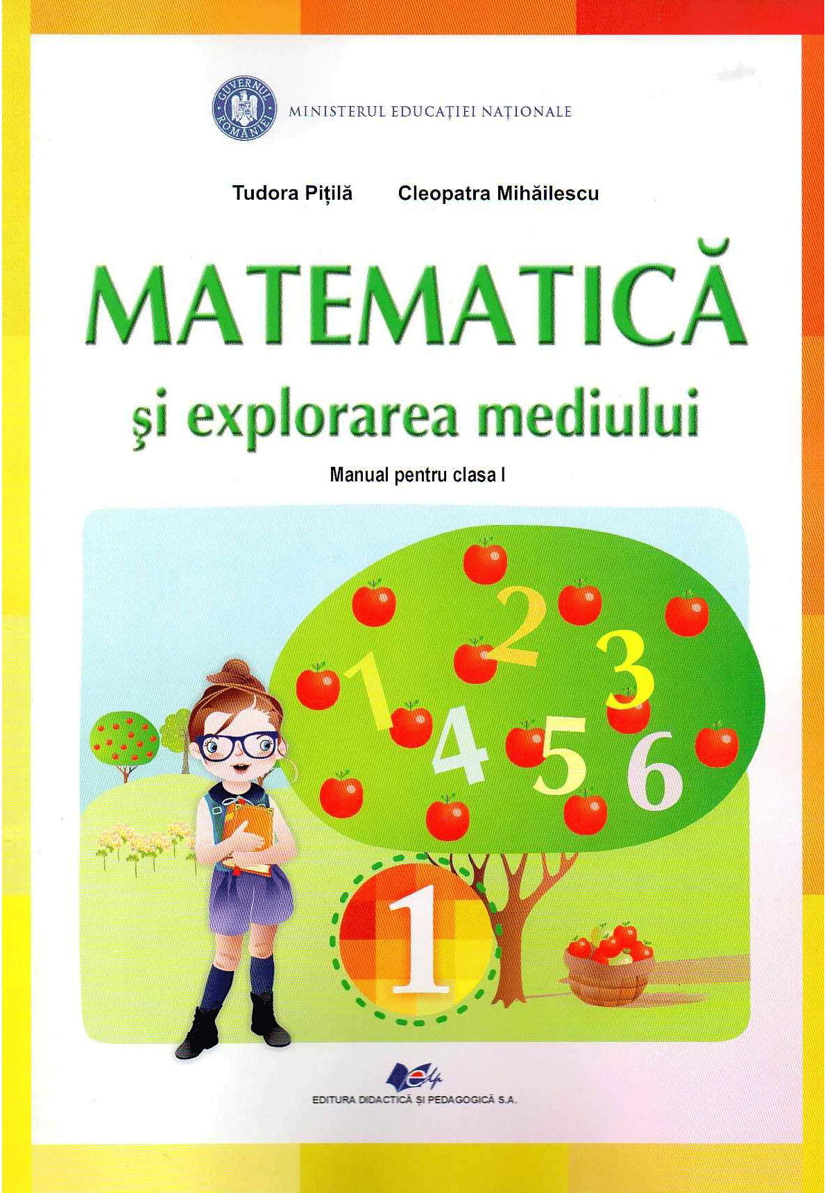 Matematica si explorarea mediului - manual pentru clasa I | Tudora Pitila, Cleopatra Mihailescu