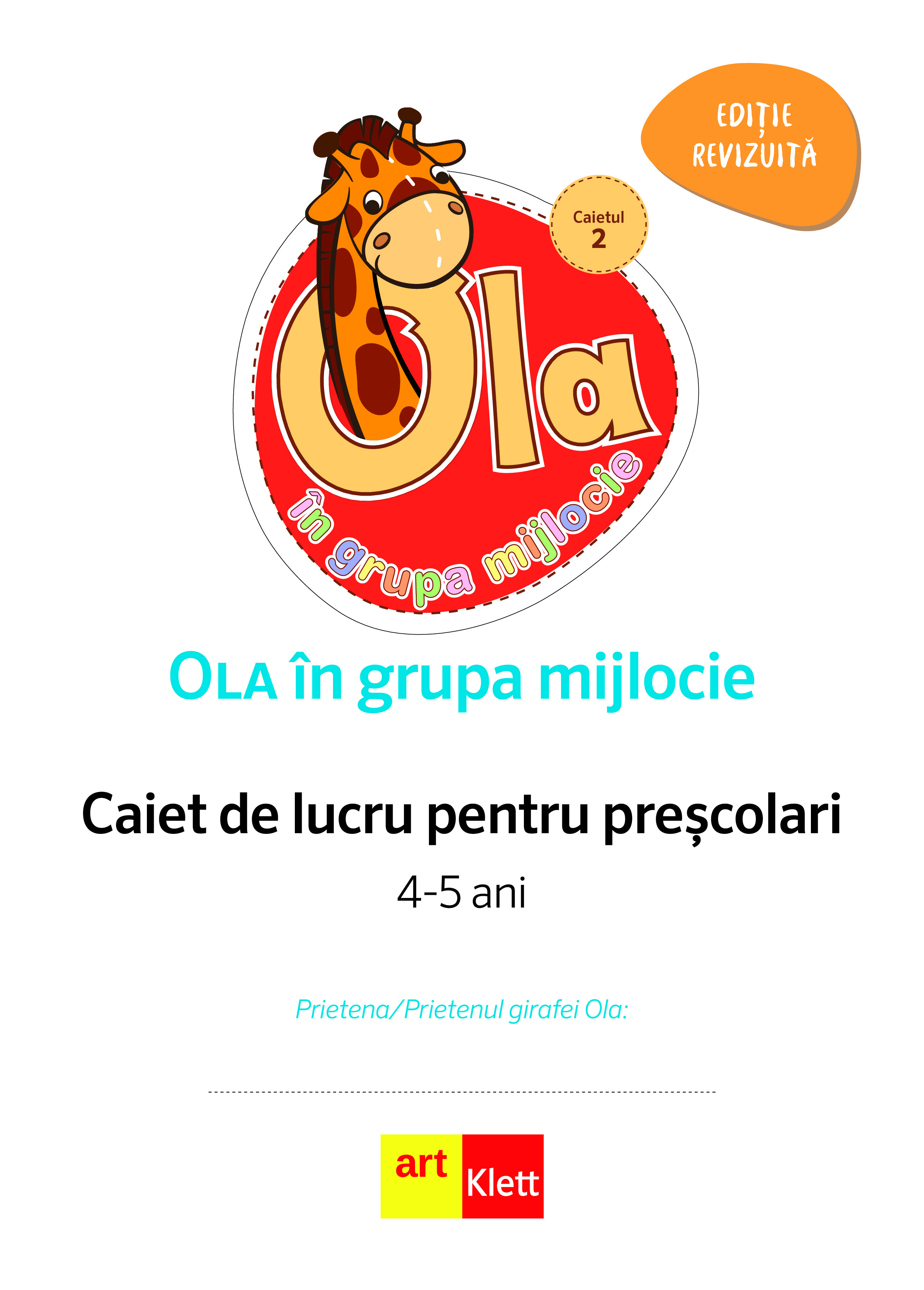 Ola in grupa mijlocie - Caiet de lucru pentru prescolari, Caietul 2 |