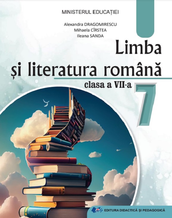 Limba si literatura romana - Clasa 7 - Manual | Alexandra Dragomirescu