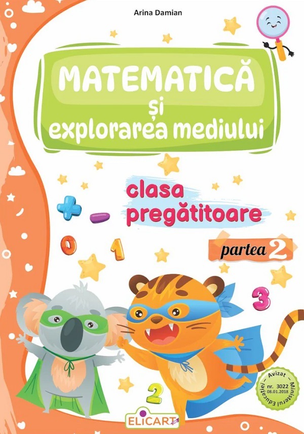 Matematica si explorarea mediului - Clasa pregatitoare Partea 2 - Caiet de lucru | Arina Damian