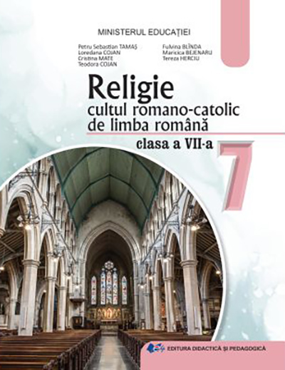 Religie cultul romano-catolic de limba romana - Manual pentru clasa a VII-a | Petru Sebastian Tamas