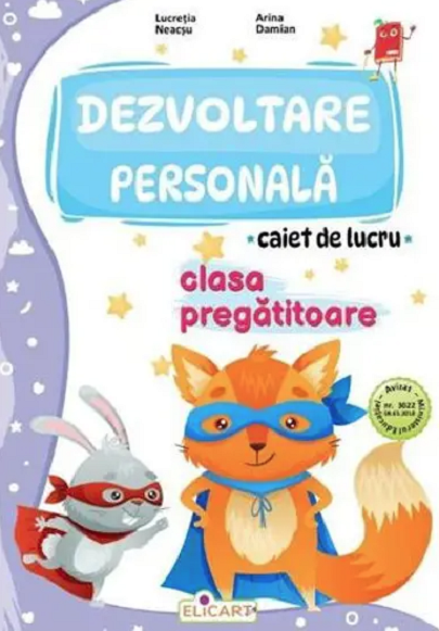 Dezvoltare personala - Clasa pregatitoare - Caiet de lucru | Arina Damian, Lucretia Neacsu