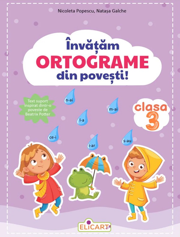 Invatam ortograme din povesti! Clasa 3 | Nicoleta Popescu, Natasa Galche