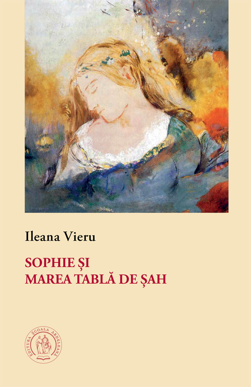 Sophie si marea tabla de sah | Ileana Vieru