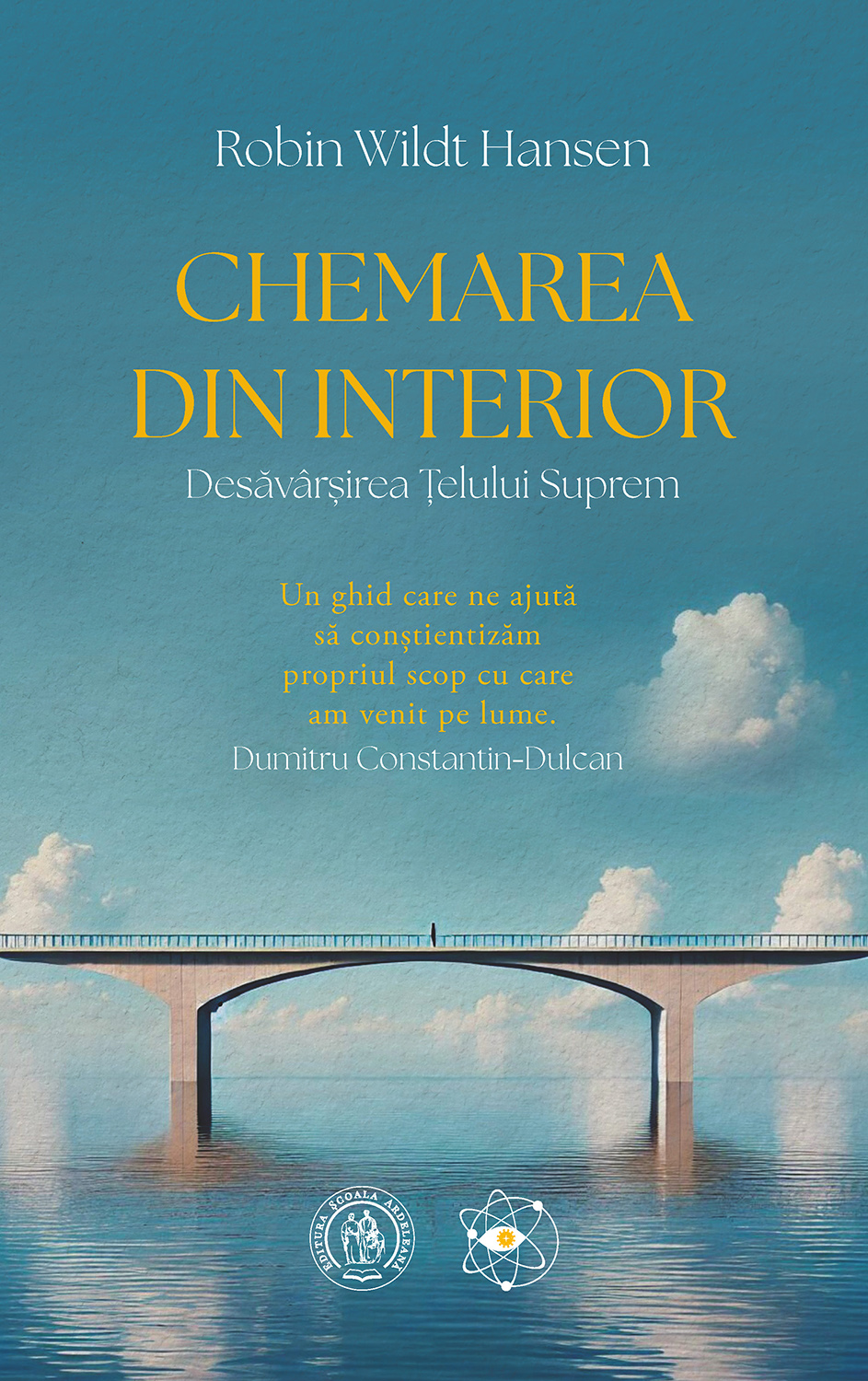 Chemarea din Interior. Desavarsirea Telului Suprem | Robin Wildt Hansen