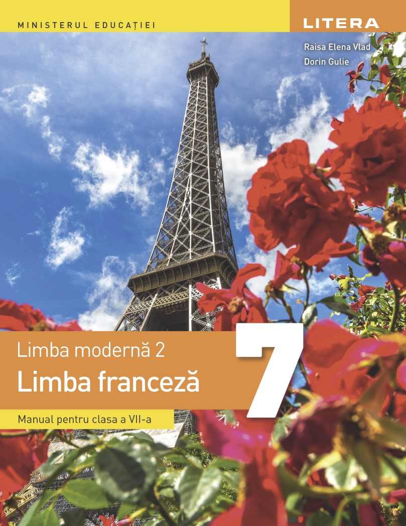 Limba franceza - Limba moderna 2 - Manual pentru clasa a VII-a | Raisa Elena Vlad, Dorin Gulie