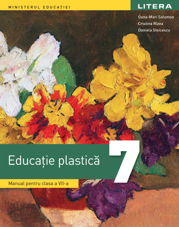 Manual educatie plastica - Clasa a VII-a | Oana-Mari Solomon, Cristina Rizea, Daniela Stoicescu