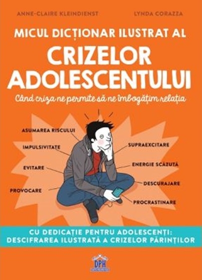 Micul dictionar ilustrat al crizelor adolescentului | Anne-Claire Kleindienst