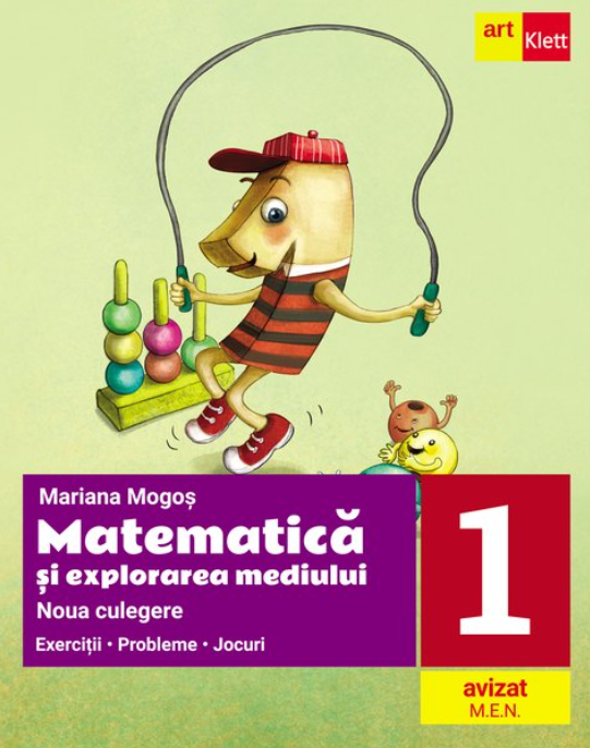 Matematica si explorarea mediului - Noua culegere pentru clasa I | Mariana Mogos