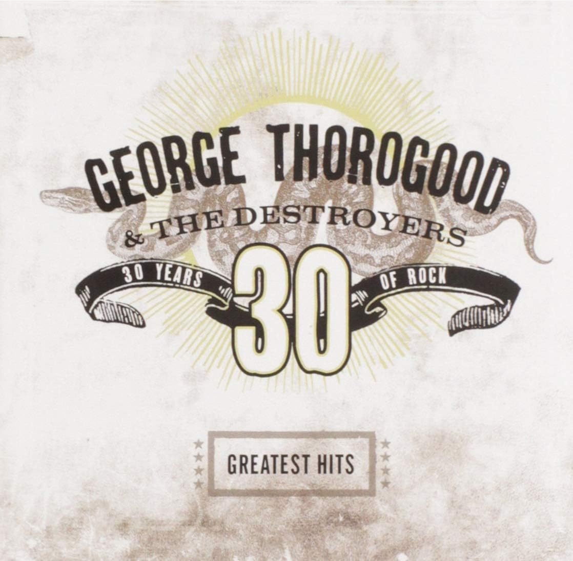 Greatest Hits: 30 Years Of Rock | George Thorogood & The Destroyers - 2 | YEO