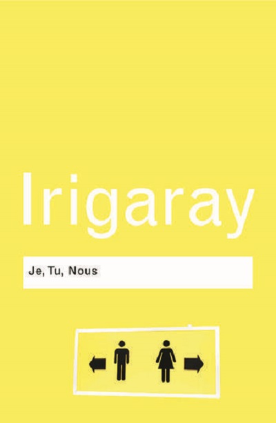 Je, Tu, Nous | Luce Irigiaray