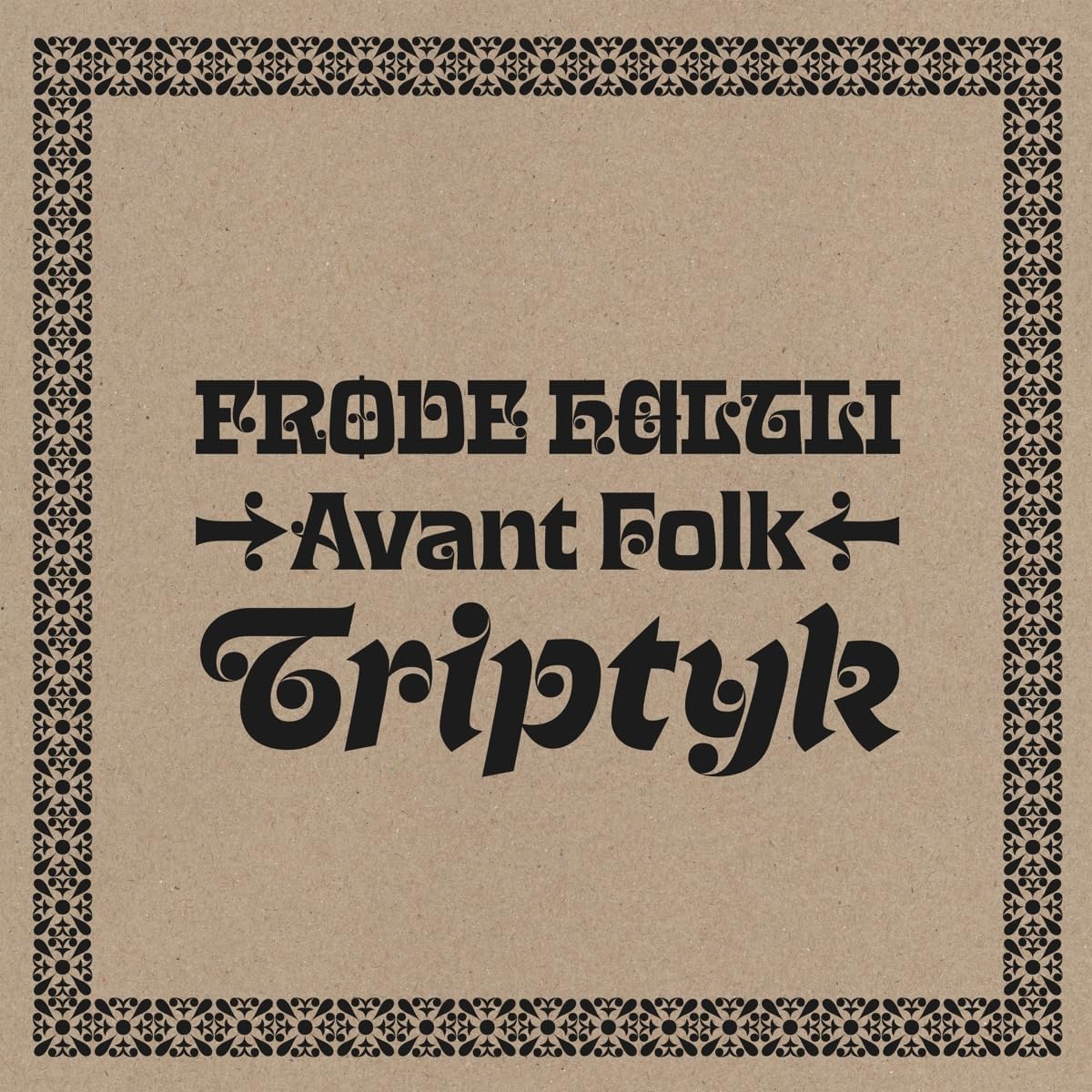 Triptyk - Vinyl | Frode Haltli, Avant Folk