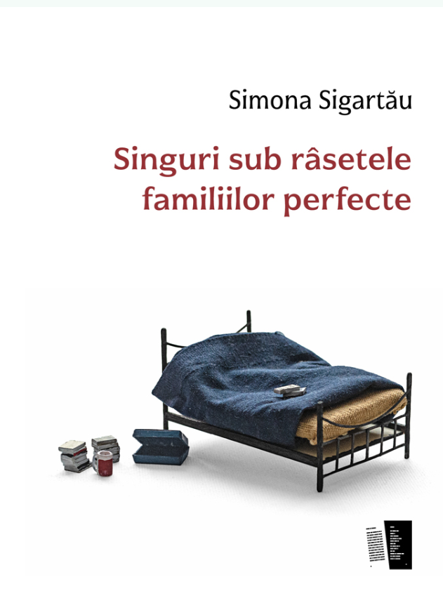 Singuri sub rasetele familiilor perfecte | Simona Sigartau