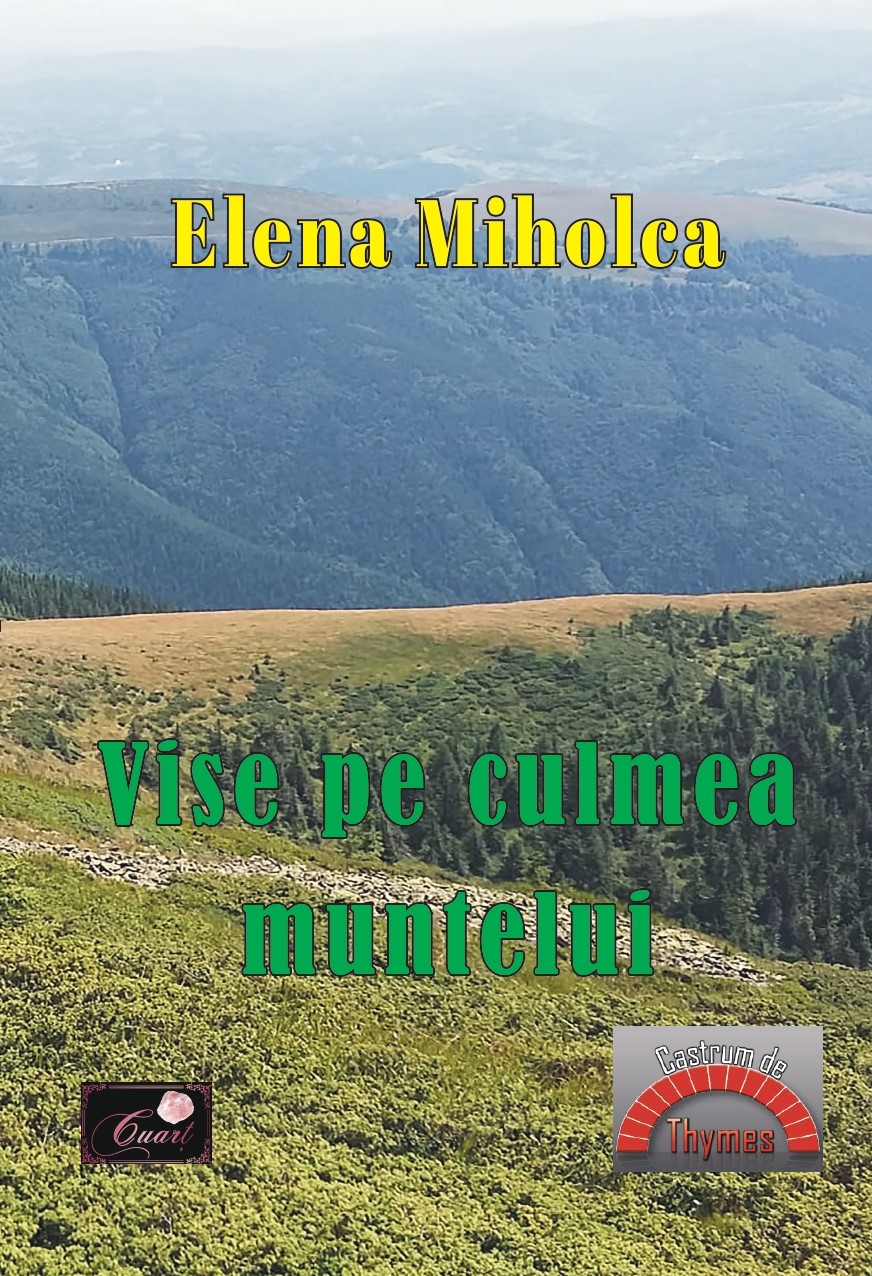 Vise pe culmea muntelui | Elena Miholca - 1 | YEO