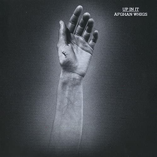 Up In It - Vinyl | The Afghan Whigs