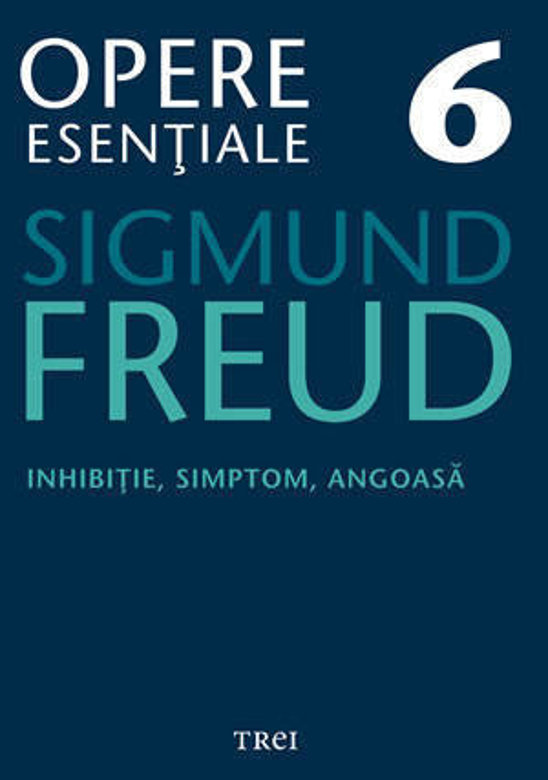 Opere esentiale 6 | Sigmund Freud