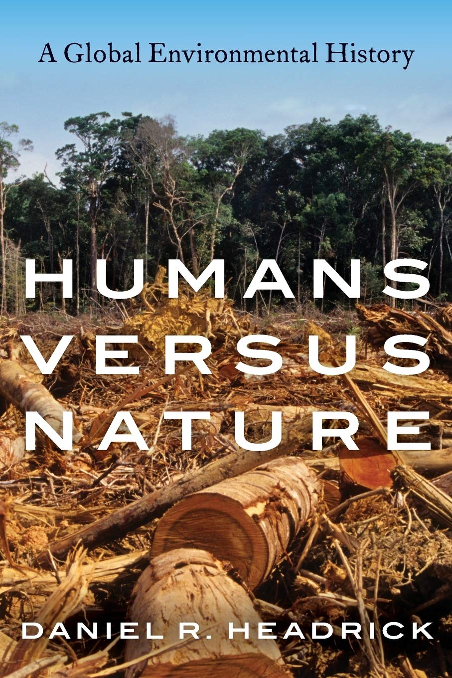 Humans versus Nature | Daniel R Headrick